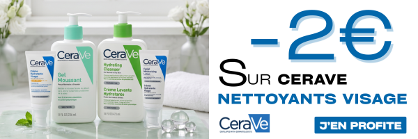 Cerave nettoyage visage -2&euro;